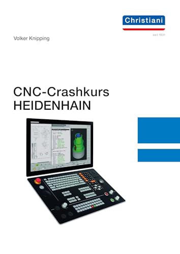 CNC-Crashkurs HEIDENHAIN von Christiani, Paul